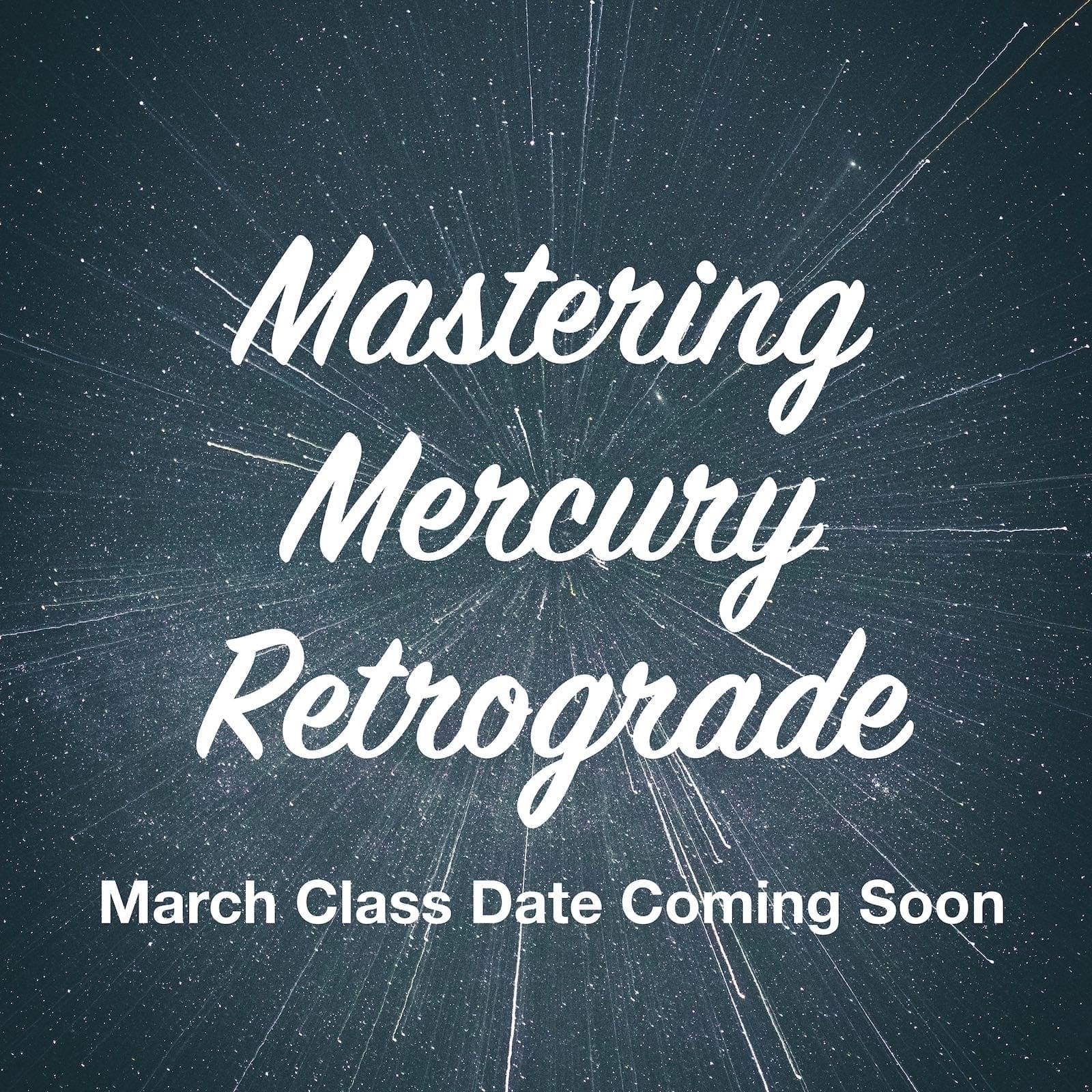 Mastering Mercury Retrograde