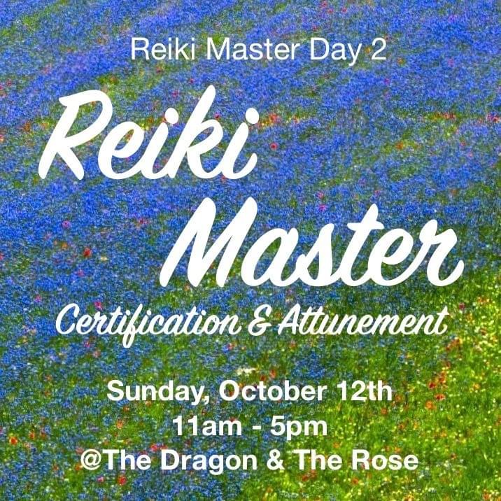 Reiki Master Certification & Attunement at The Dragon & The Rose