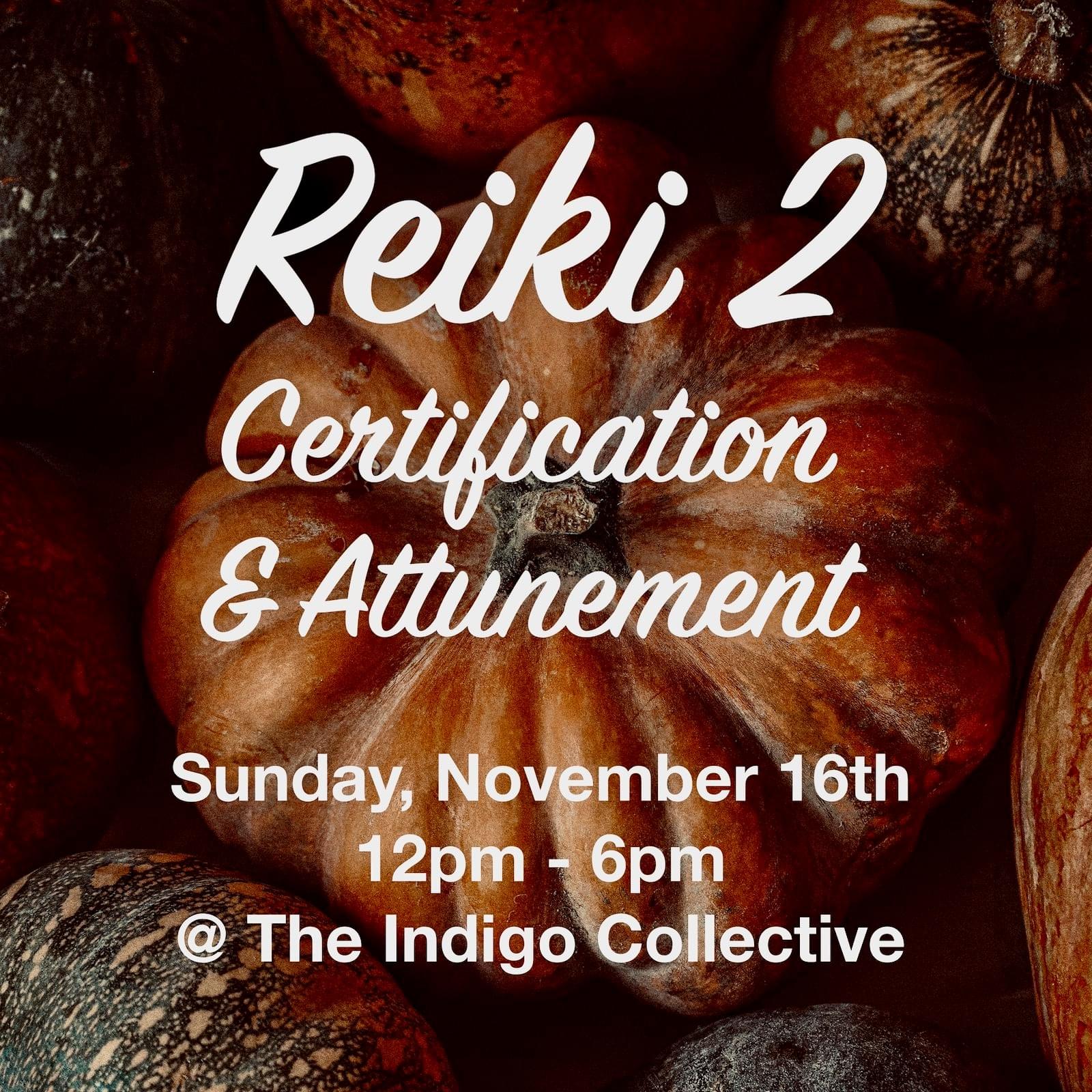Reiki 2 Certification & Attunement