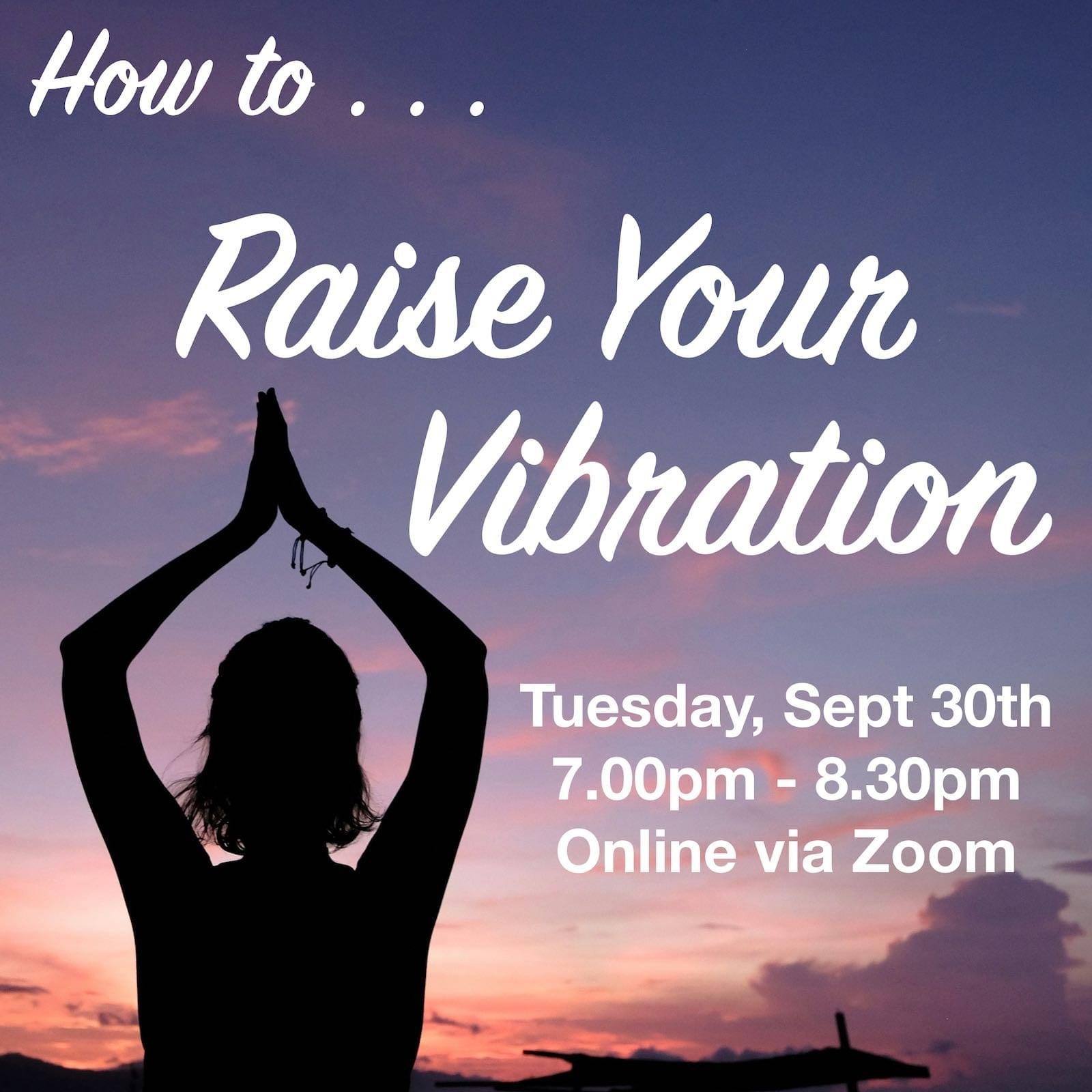 How to Raise Your Vibration Online